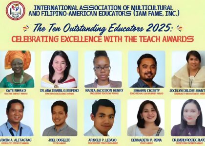 Promotional poster from the International Association of Multicultural and Filipino-American Educators (IAMFAME, Inc.) titled “The Ten Outstanding Educators 2025: Celebrating Excellence with the TEACH Awards.” The image features the IAMFAME logo at the top and headshots of ten awardees arranged in two rows. The honorees are Kate Nwako (Teacher Impact Award), Dr. Ana Isabel G. Espino (Teaching Excellence Award), Nadia Jackson Henry (Inclusive Teaching Award), Shawn Chisty (Educational Leadership Award), Jocelyn Delos Santos (Community Engagement Award), Arwin A. Alitagtag (Dedicated Service Award), Joel Dogelio (Pride Award), Arnold P. Librayo (Innovative Teaching Award), Bernadeth P. Peña (Peace Award), and Dr. Beverly Rose C. Platon (Inspiring Minds Award). The background is light yellow with celebratory design elements.