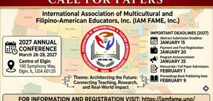 Call for Papers poster for the 2027 Annual Conference of the International Association of Multicultural and Filipino-American Educators, Inc. (IAM FAME, Inc.). The conference will be held on March 26–28, 2027, at the Centre of Elgin, 100 Symphony Way, Elgin, Illinois, USA. The poster features a map of the United States as the background and the IAM FAME logo at the center. The conference theme is “Architecting the Future: Connecting Teaching, Research, and Real-World Impact.” Important deadlines include: Abstract Submission – January 15, 2027; Payment and Final Registration – January 20, 2027; Program Announcement – January 25, 2027; Manuscript/Full Paper Submission – February 1, 2027; and Proceedings Book Publishing Date – February 9, 2027. Registration information is available at iamfame.uno.